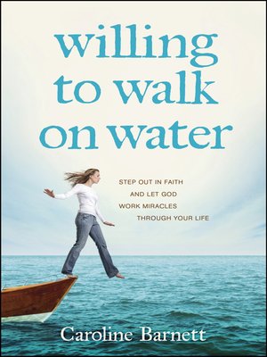 cover image of Willing to Walk on Water